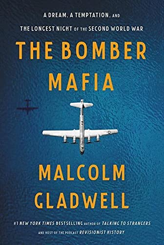 The Bomber Mafia: A Dream, A Temptation, And The Longest Night Of The Second World War
